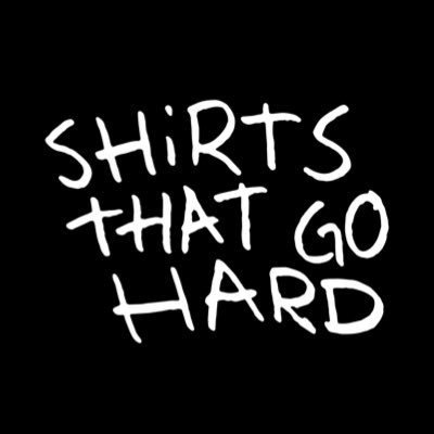 shirts that go hard